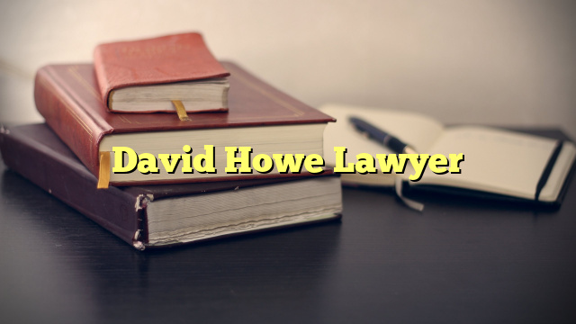 David Howe Lawyer