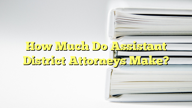 how-much-do-assistant-district-attorneys-make-the-franklin-law