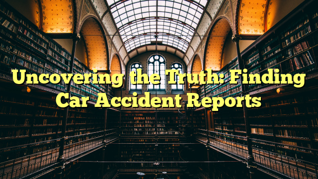 Locating A Car Accident Report The Franklin Law