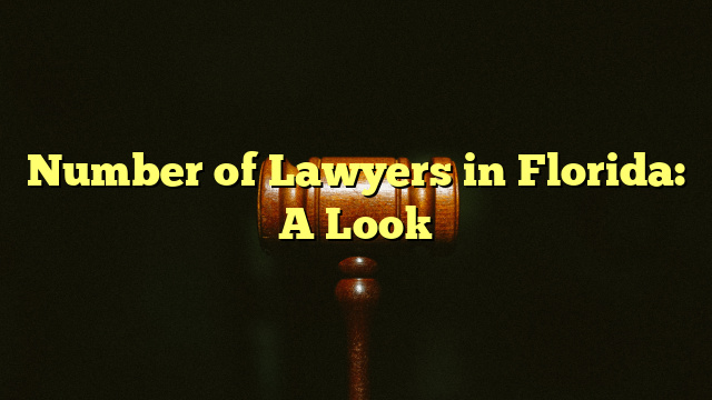 Number of Lawyers in Florida: A Look