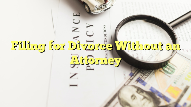Filing for Divorce Without an Attorney